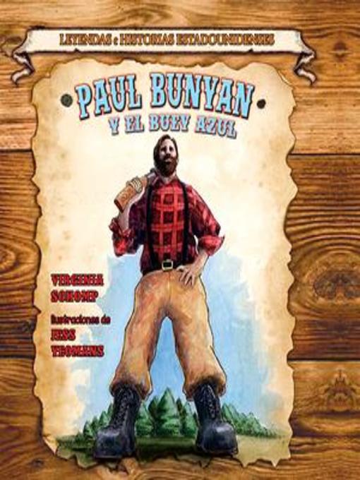 Title details for Paul Bunyan y el buey azul (Paul Bunyan and the Big Blue Ox) by Virginia Schomp - Available